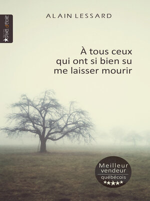 cover image of À tous ceux qui ont si bien su me laisser mourir
